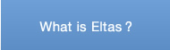 What is Eltas™?