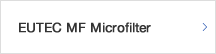 EUTEC MF Microfilter