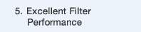 5. Excellent Filter Performance